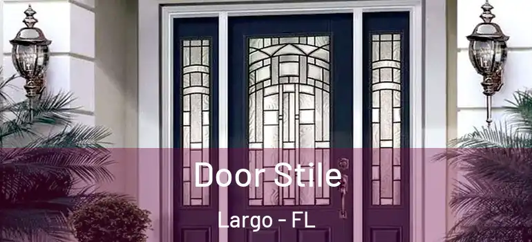  Door Stile Largo - FL