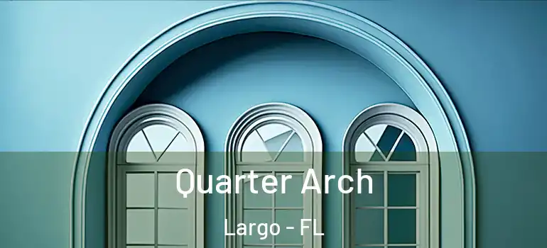 Quarter Arch Largo - FL
